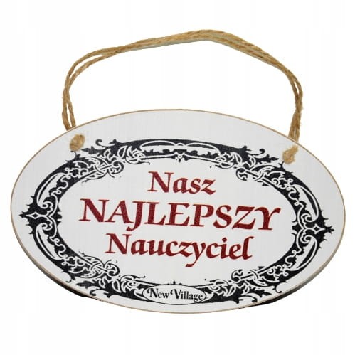 TABLICZKA DREWNIANA 'NASZA NAJLEPSZA WYCHOWAWCZYNI
