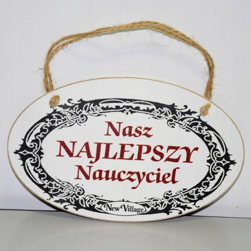 TABLICZKA DREWNIANA 'NASZA NAJLEPSZA WYCHOWAWCZYNI