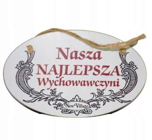 TABLICZKA DREWNIANA 'NASZA NAJLEPSZA WYCHOWAWCZYNI