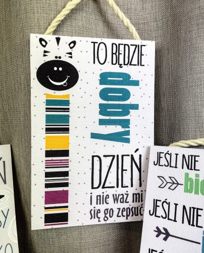 TABLICZKA MOTYWACYJNA MDF 20X30CM TO BĘDZIE DOBRY DZIEŃ
