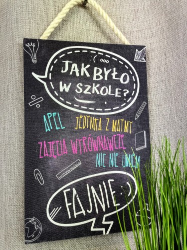 TABLICZKA MOTYWACYJNA MDF 20X30CM JAK BYŁO W SZKOLE