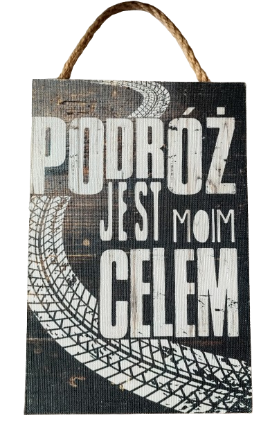 TABLICZKA MOTYWACYJNA MDF 20X30CM PODRÓŻ JEST MOIM CELEM