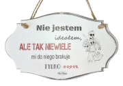 TABLICZKA MDF 24X15CM NIE JESTEM IDEAŁEM